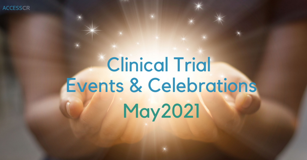 Clinical Trial Events & Celebrations May2021